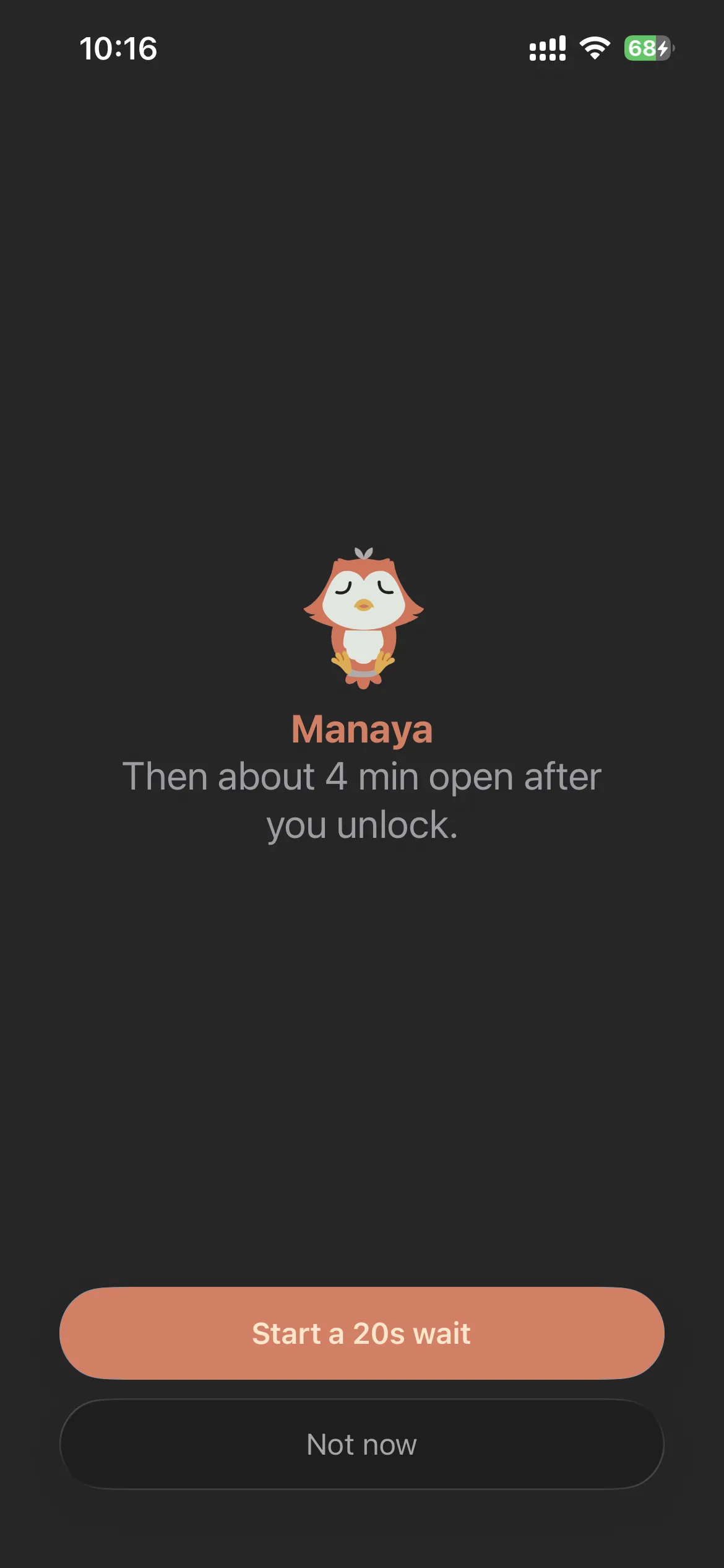 Manaya Wait screen. Start a 10s wait, or Not now.